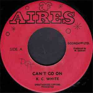 K.C. White - Can't Go On