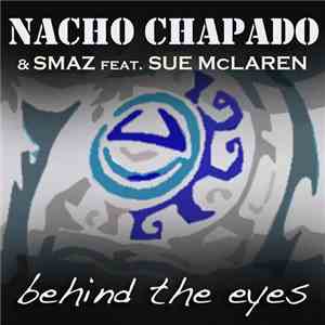 Nacho Chapado & Smaz Feat. Sue Mclaren - Behind The Eyes