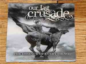 Our Last Crusade - The Essence Of Everything