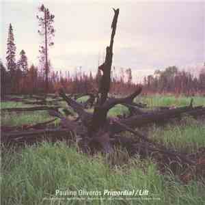 Pauline Oliveros - Primordial / Lift