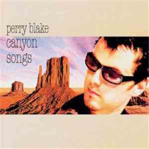 Perry Blake - Canyon Songs