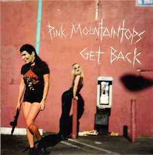 Pink Mountaintops - Get Back