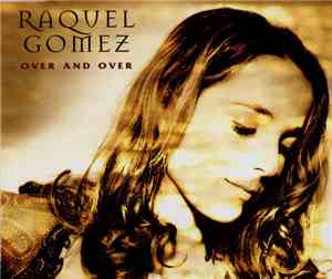 Raquel Gomez - Over And Over