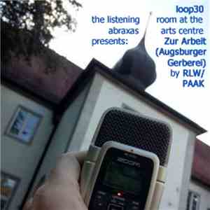 RLW / PAAK - Zur Arbeit (Augsburger Gerberei)