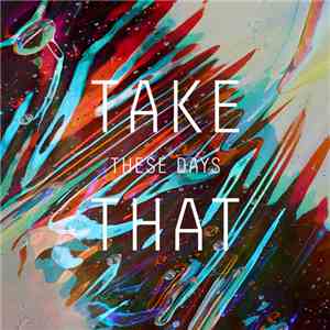 Take That - These Days