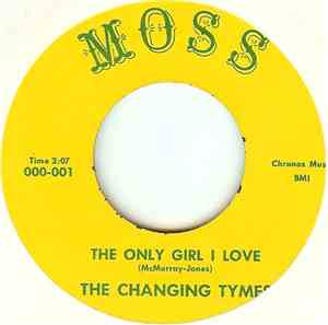 The Changing Tymes  - The Only Girl I Love / Parody Of A Love