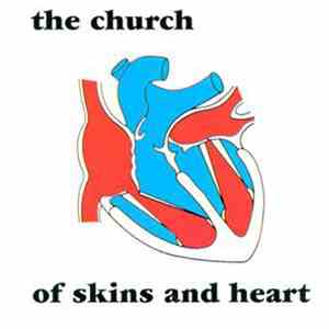 The Church - Of Skins And Heart
