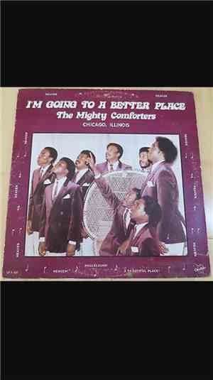The Mighty Comforters Of Chicago Illinois, Eugene Harris - I'm Going To A B ...