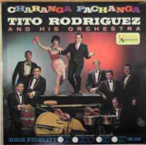 Tito Rodriguez & His Orchestra - Charanga Pachanga