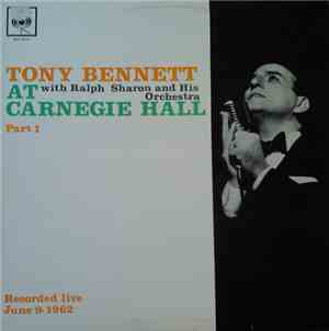 Tony Bennett With Ralph Sharon And His Orchestra - Tony Bennett At Carnegie ...