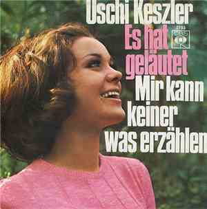 Uschi Keszler - Es Hat Geläutet / Mir Kann Keiner Was Erzählen