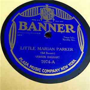 Vernon Dalhart / Vernon Dalhart And Carson J. Robison - Little Marian Parke ...