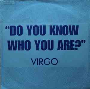 Virgo - Do You Know Who You Are?