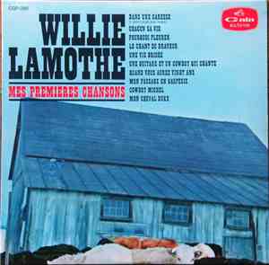 Willie Lamothe - Mes Premières Chansons