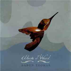 Aaron Thomas - Made Of Wood