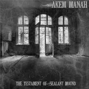 Akem Manah  - The Testament Of Sealant Mound