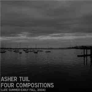 Asher  -  Four Compositions (Late Summer-Early Fall, 2004)