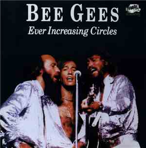 Bee Gees - Ever Increasing Circles