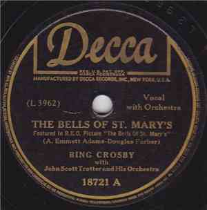 Bing Crosby With John Scott Trotter And His Orchestra - The Bells Of St. Ma ...