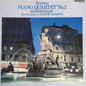 Brahms, Sándor Falvai ,The Members Of Bartók Quartet - Piano Quartet No.3