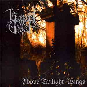 Burden Of Grief - Above Twilight Wings