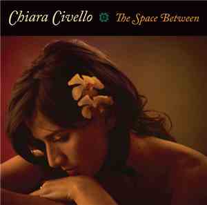 Chiara Civello - The Space Between