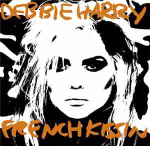 Debbie Harry - French Kissin