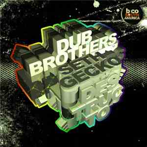Dub Brothers  & Seth Gecko - Destructo
