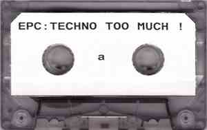 EPC - Techno Too Much !