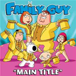 Family Guy - Family Guy Main Title - Single