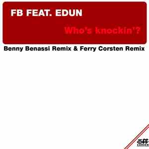 FB  Feat. Edun - Who's Knockin'?