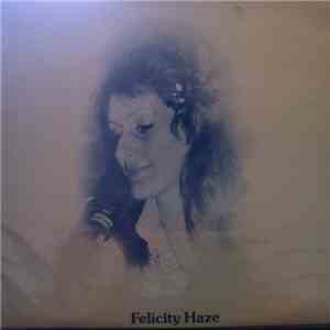 Felicity Haze - Felicity Haze