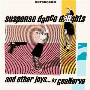 GeeNerve - Suspense Dance Delights