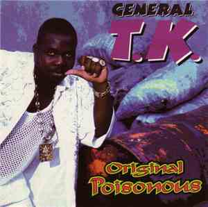 General T.K. - Original Poisonous