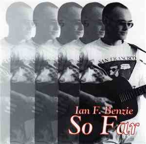 Ian F. Benzie - So Far
