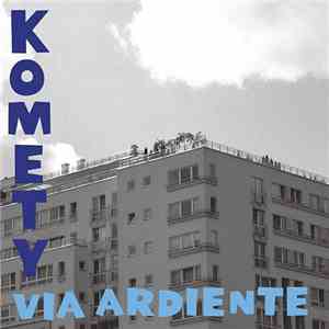 Komety - Via Ardiente