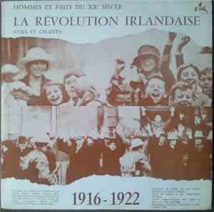 La Revolution Irlandaise 1916-1922 - Voix Et Chants