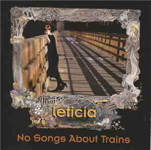 Leticia  - No Songs About Trains