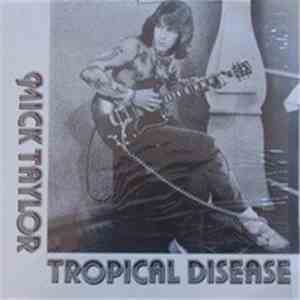 Mick Taylor - Tropical Disease