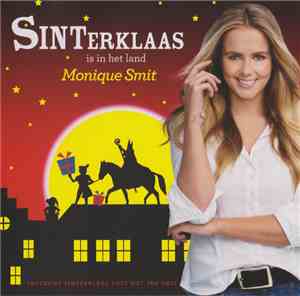Monique Smit - Sinterklaas Is In Het Land