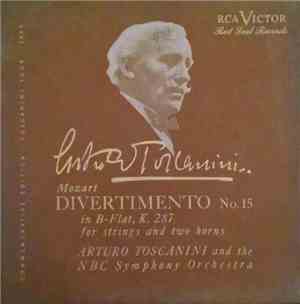 NBC Symphony Orchestra - Divertimento No. 15 In B-Flat, K. 287 For Strings  ...