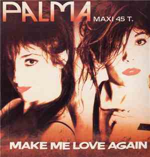Palma - Make Me Love Again