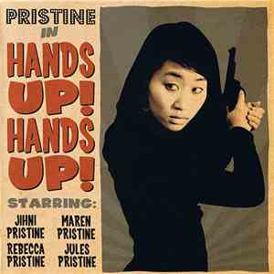 Pristine - Hands Up! Hands Up!