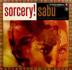 Sabu And His Percussion Ensemble - Sorcery!