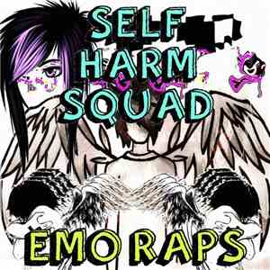 Self Harm Squad - Emo Raps