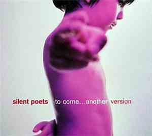 Silent Poets - To Come...Another Version