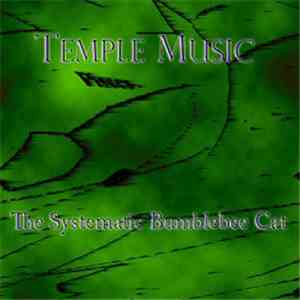 Temple Music - The Systematic Bumblebee Cat