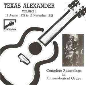 Texas Alexander - Volume 1 - 11 August 1927 To 15 November 1928:  Complete  ...