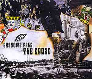 The Coral - Shadows Fall