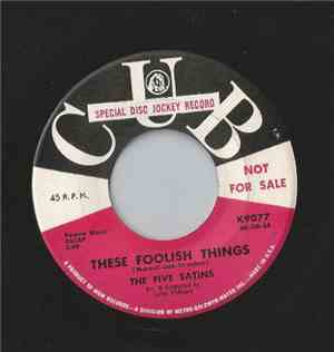 The Five Satins - These Foolish Things / A Begger With A Dream